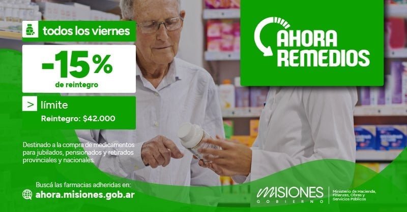 Los jubilados de Misiones, recibirán reintegros del 15% en medicamentos con el programa Ahora Remedios