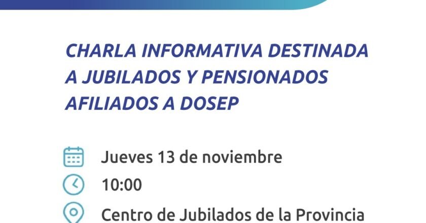 San Luis: este jueves 13/11 asesorarán a jubilados y pensionados afiliados a DOSEP de Villa Mercedes